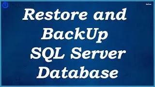 Backup and Restore of SQL Server Database