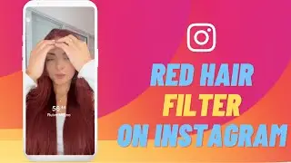 Ginger Hair Filter on Instagram [2022]