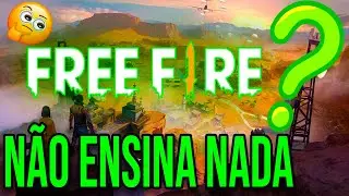 FREE FIRE ! o que o jogo ensina?