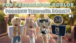 POV PERCAKAPAN ROBLOX! || TERNYATA PACARKU… 😨😱💥 PT 1!