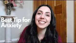 Best Tip For Dealing with Anxiety