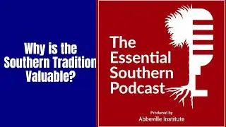 Why is the Southern Tradition Valuable?