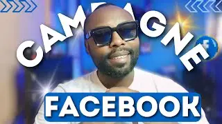 comment créer une campagne de publicité facebook en 2024