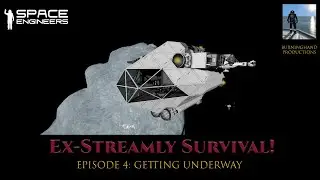 Space Engineers: Ex-Streamly Survival Episode 4