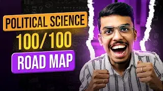 Score 100 in POLITICAL SCIENCE | Class 11 and 12 🔥 | 2024-25 Strategy and Roadmap
