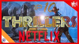 TOP 10 BEST THRILLERS ON NETFLIX NOW !!