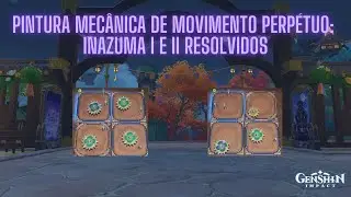 3.7 Pintura mecânica de movimento perpétuo: Inazuma I E II Resolução