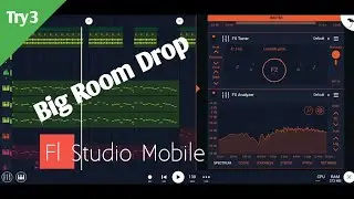 Big Room Fl Studio Mobile Drop Try 3