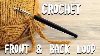 Crochet Tutorial for Beginners: Back Loop and Front Loop Only