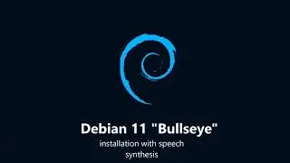 How to install Linux Debian 11 Bullseye with speech synthesis mode for disabled people