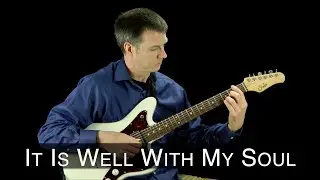 It Is Well With My Soul (Spafford & Bliss) -Fingerstyle