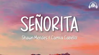 Shawn Mendes, Camila Cabello - Senorita (Lyrics)