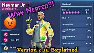 Why New Free Pilot! Neymar Jr. Nerfed ?|Update 2.14 Information/Explained - Mech Arena