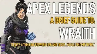 A Brief Guide to Wraith - Apex Legends