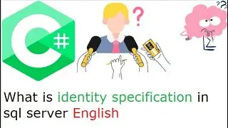 What is identity specification in sql server English #1