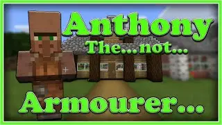 Anthony the... not... Armourer... - [Minecraft Bedrock Survival] (A bit late)