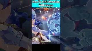 How To Melt HorseSea With Ganyu!!! #genshinimpact #ganyu #xiangling