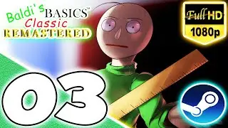 Baldi's Basics Classic Remastered 100% Walkthrough Part 3 - Party Style (Normal Ending) (HD) [1080p]