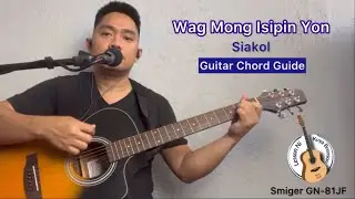 Wag Mong Isipin Yon By Siakol Guitar Tutorial  - Lesson Ni Kuya Bronson