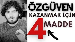 ÖZGÜVENLİ İNSANLARIN 4 ÖZELLİĞİ