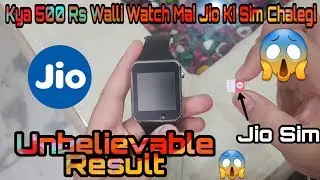 Kyaa 500 Rs Wallli SmartWatch Mai Jio Ki Simm Chalegii | Unbelievable Results 😱😱😱