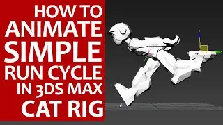How to Animate Basic CAT RIG Run cycle Tutorial - Autodesk 3ds Max