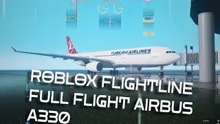 Roblox FlightLine | Airbus A330 Full Flight