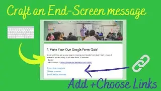 Create End-Screen Message & Links for Students in Google Forms