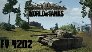 World of Tanks #5 - FV 4202