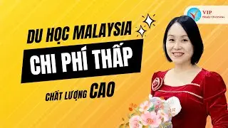 🔥 Du học Malaysia hệ Đại học - Tiết kiệm & Chất lượng, Ít Người Biết 🔥