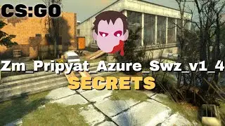 CSGO - zm pripyat azure swz v1 4 Secrets / Нычки