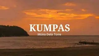 Moira dela torre - Kumpas (Lyrics)