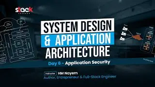 Day 6: Application Security | System Design and Application Architecture Workshop | Stack Learner