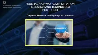 Learn about the FHWA Research and Technology Portfolio