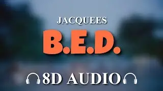 Jacquees - B.E.D [8D AUDIO]