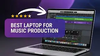 Best Laptop for Music Production — Top Picks for FL Studio, Ableton & Logic