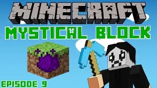 Minecraft - Mystical Block - Episode 9 - Extra Life Stream Episode