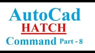 AutoCAD HATCH Command Tutorial | Part-8 | HATCH Command Bangla Tutorial by Chapter BD