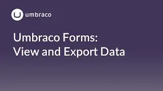 Umbraco Forms: View and export data