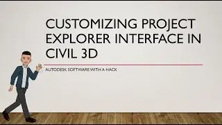 Customizing Project Explorer Interface in Civil 3D