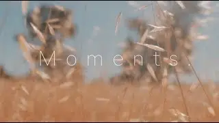MOMENTS