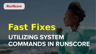 Utilizing System Commands in Runscore