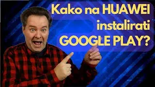Kako na Huawei instalirati Google Play, Maps, YouTube, WhatsApp,... (Google Mobile Services, GMS)