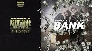 BANK - Aaghoar ft. Zinnd | Rakht |Underrated Mixtape Vol.1 | Deathcure | Innovura X YYBR