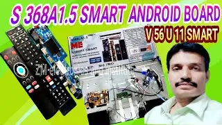 how to install S368A1.5 SMART ANDROID BOARD INSTALLATION🔥V56U11 SMART BOARD