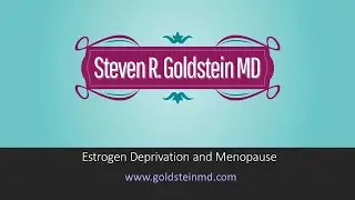 Menopause and Estrogen Deprivation