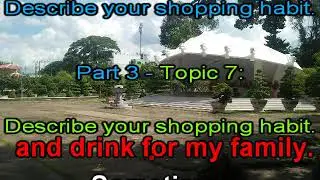 TIẾNG ANH A2 - SPEAKING  - PART 3 - TOPIC 7: MY SHOPPING HABIT.