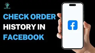 How to check order history in Facebook