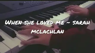 When She Loved Me - Sarah McLachlan (OST. Toy Story 2) Piano Cover