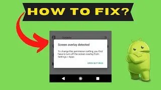 How to Fix Screen Overlay Detected Error in Android | 100% Working Tutorial | Android Data Recovery